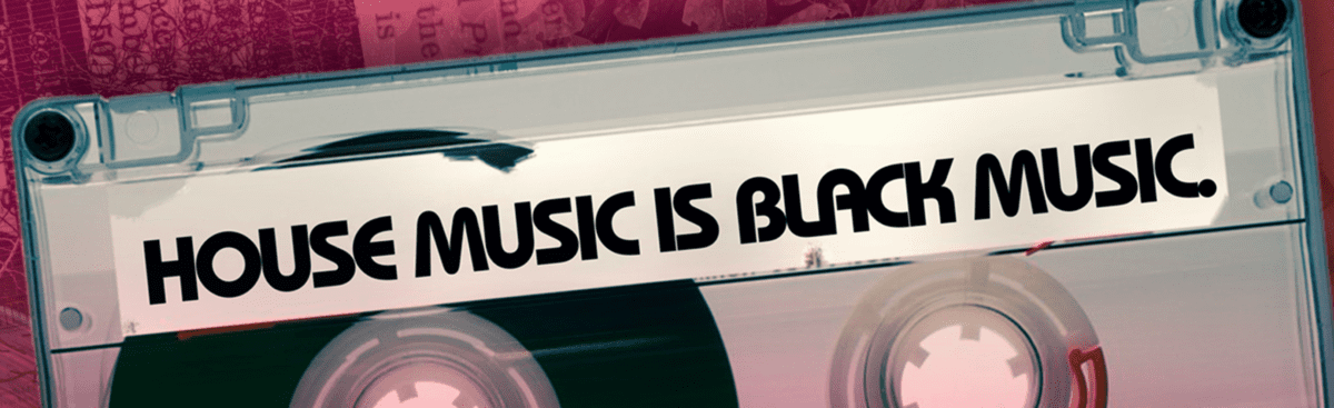 House Music Is Black Music